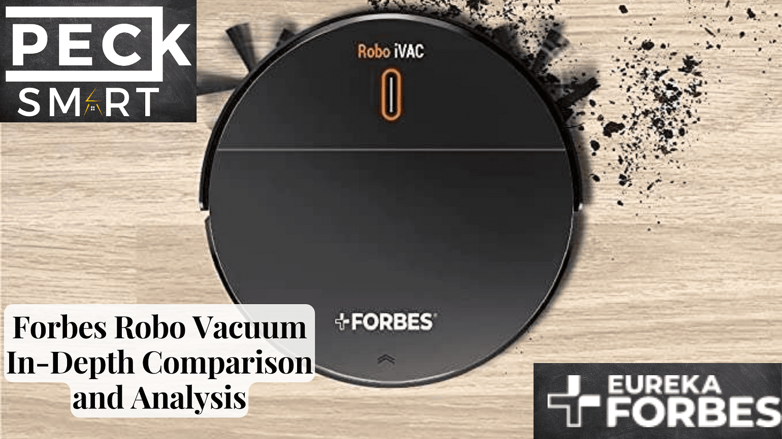 Eureka Forbes Robo Vacuum In-Depth Comparison and Analysis.